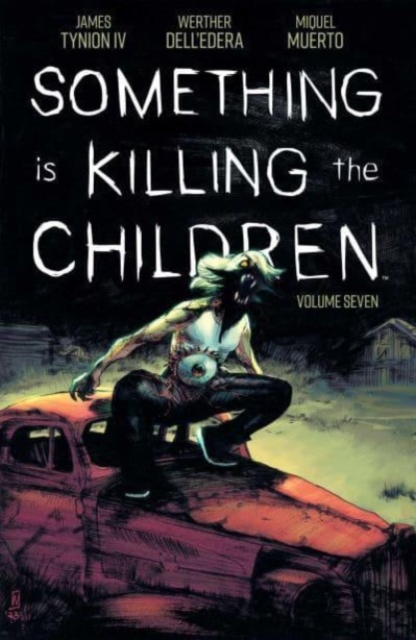Something Is Killing The Children vol 7 s/c