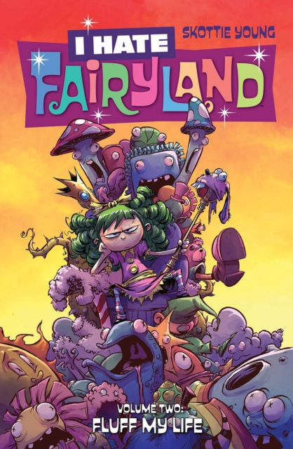 I Hate Fairyland vol 2: Fluff My Life s/c