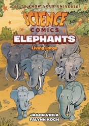 Science Comics Elephants Living Large s/c