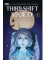 Third Shift Society vol 1