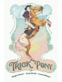 Trick Pony s/c