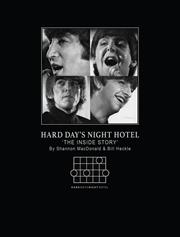 Hard Days Night Hotel h/c The Inside Story By Shannon Macdonald And Bill Heckle