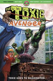 The Toxic Avenger s/c vol 3 Toxie Goes To Washington