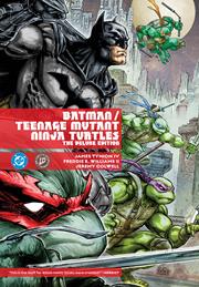 Batman Teenage Mutant Ninja Turtles The Deluxe Edition h/c