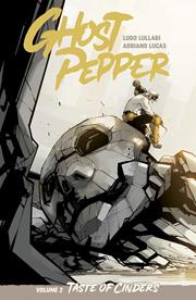Ghost Pepper Taste Of Cinders s/c vol 2 Ludo Lullabi & Adriano Lucas Cvr
