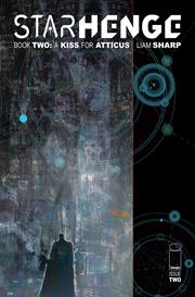 Starhenge Book Two A Kiss For Atticus #2 (of 4) Cvr A Liam Sharp