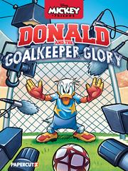 Disneys Mickey And Friends h/c Donald Duck And The Goalkeeper Glory