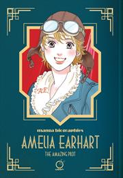 Manga Biographie Amelia Earhart The Amazing Pilot s/c