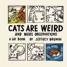 Cats Are Weird And More Observations