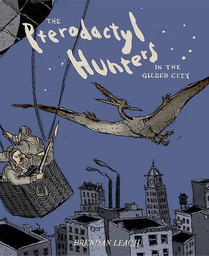 The Pterodactyl Hunters In The Gilded City h/c