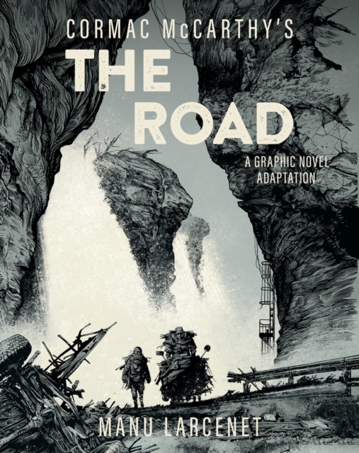 The Road: A Graphic Novel Adaptation h/c