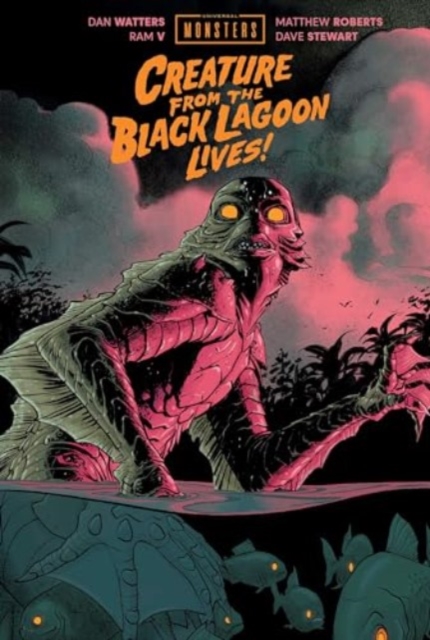 Universal Monsters: Creature From The Black Lagoon Lives! h/c