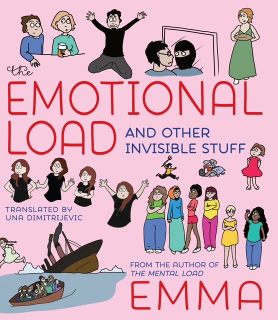 The Emotional Load And Other Invisible Stuff