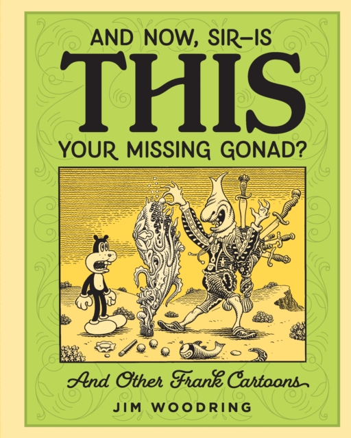 And Now, Sir - Is This Your Missing Gonad? h/c