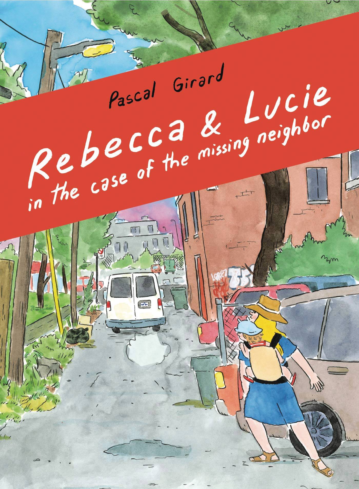 Rebecca & Lucie In The Case Of The Missing Neighbour