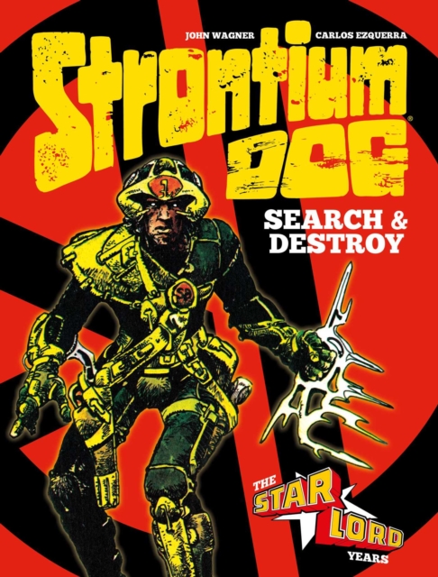 Strontium Dog: Search And Destroy - The Star Lord Years h/c