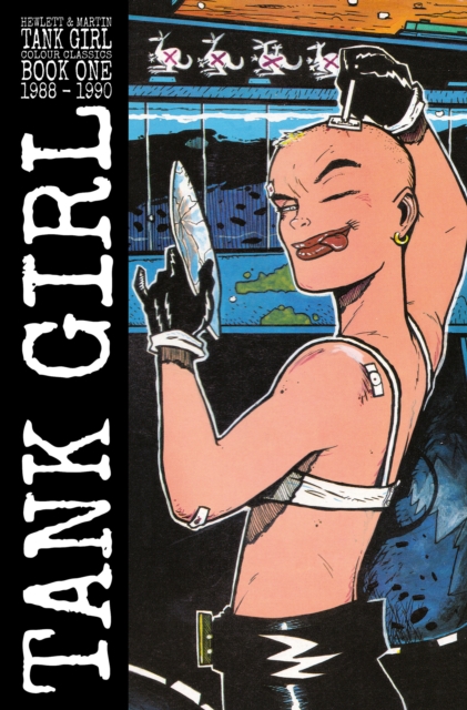 Tank Girl Colour Classics Book One: 1988-1990 s/c