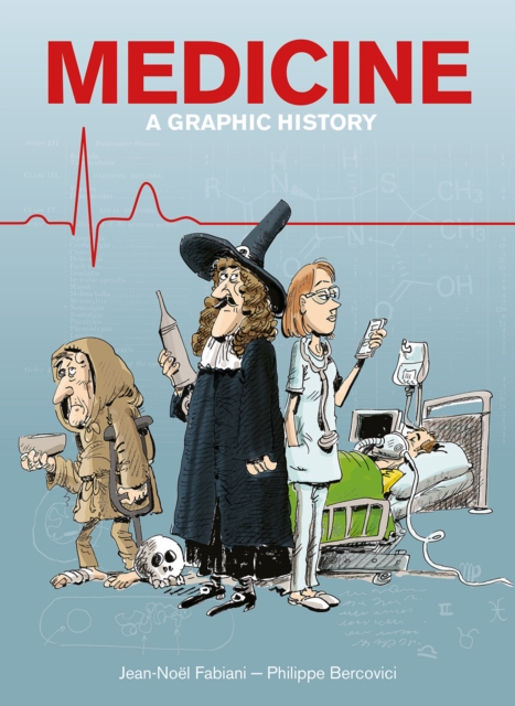Medicine: A Graphic History s/c