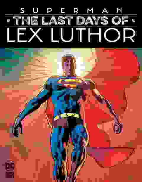 Superman The Last Days Of Lex Luthor #1 (of 3) 2nd Ptg