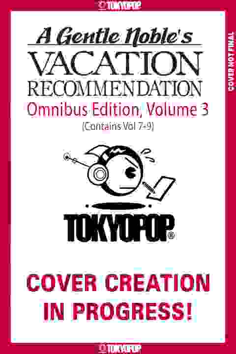 A Gentle Noble's Vacation Recommendation Omnibus vol 3