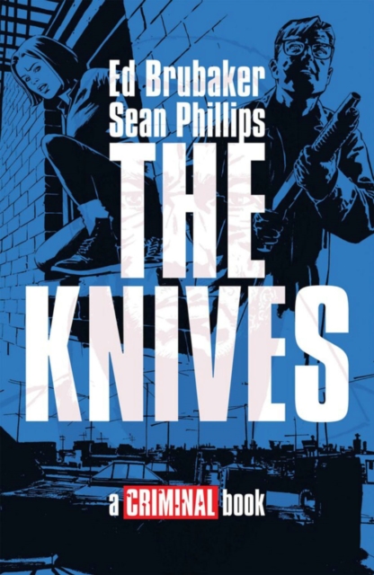 The Knives: A Criminal Book h/c
