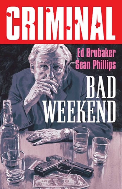 Criminal vol 9: Bad Weekend s/c (2025 Edition)