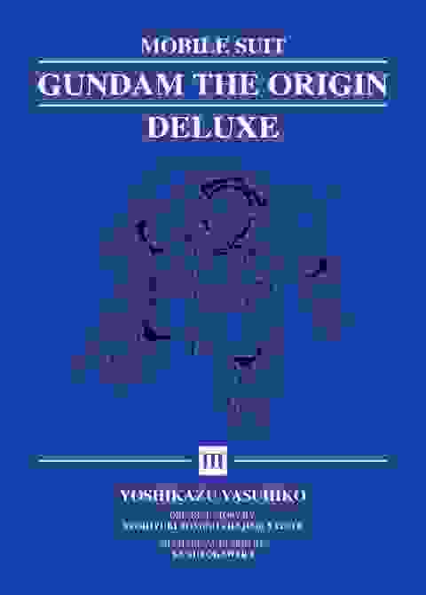 Mobile Suit Gundam: The Origin Deluxe Hc Vol 03