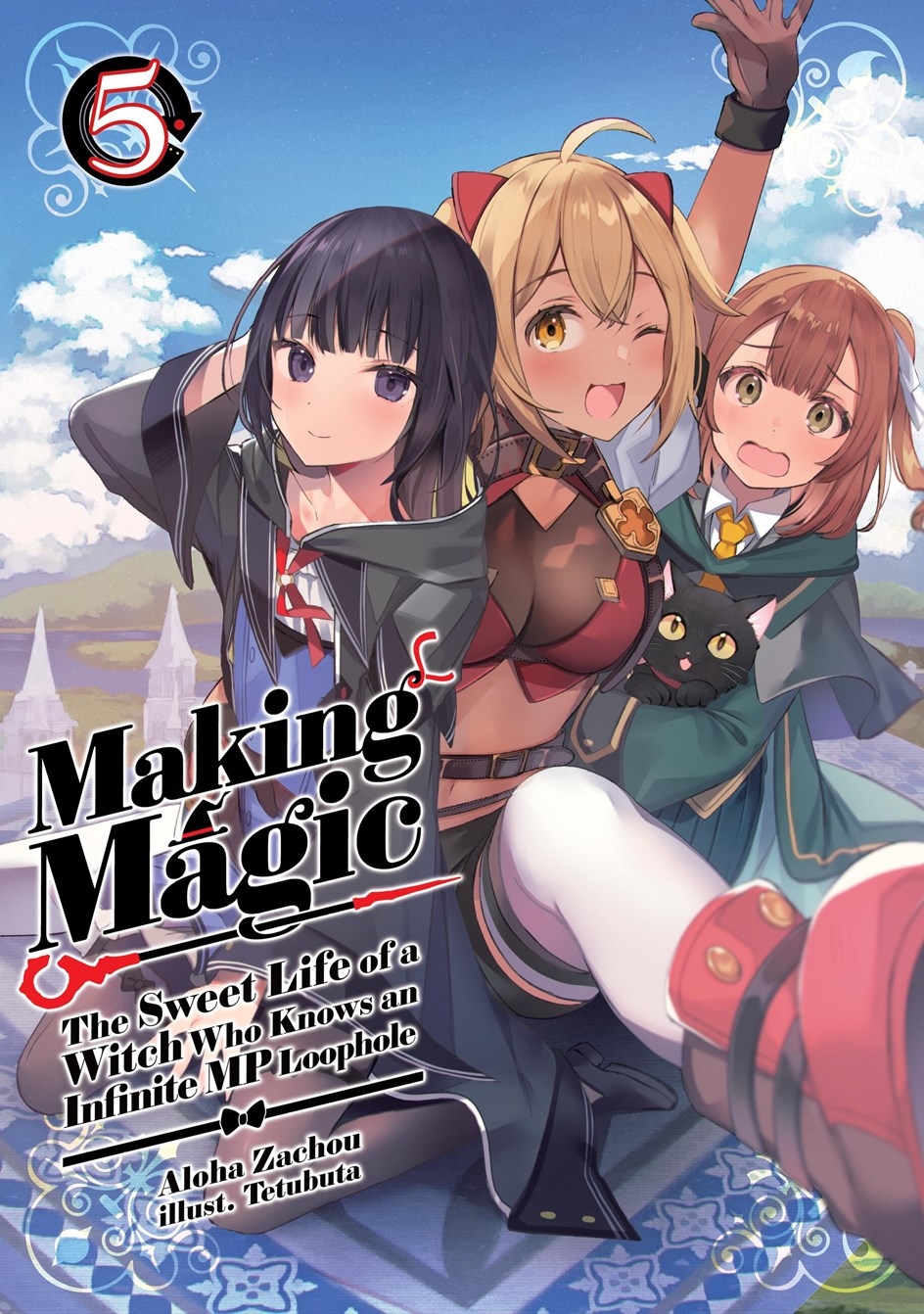 Making Magic: The Sweet Life Of A Witch Who Knows An Infinite Mp Loophole Light Novel vol 5