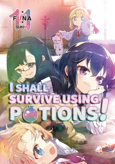 I Shall Survive Using Potions! Light Novel vol 11