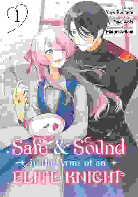 Safe & Sound In The Arms Of An Elite Knight vol 1