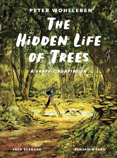 The Hidden Life Of Trees: A Graphic Adaptation h/c