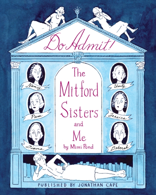 Do Admit! The Mitford Sisters And Me h/c