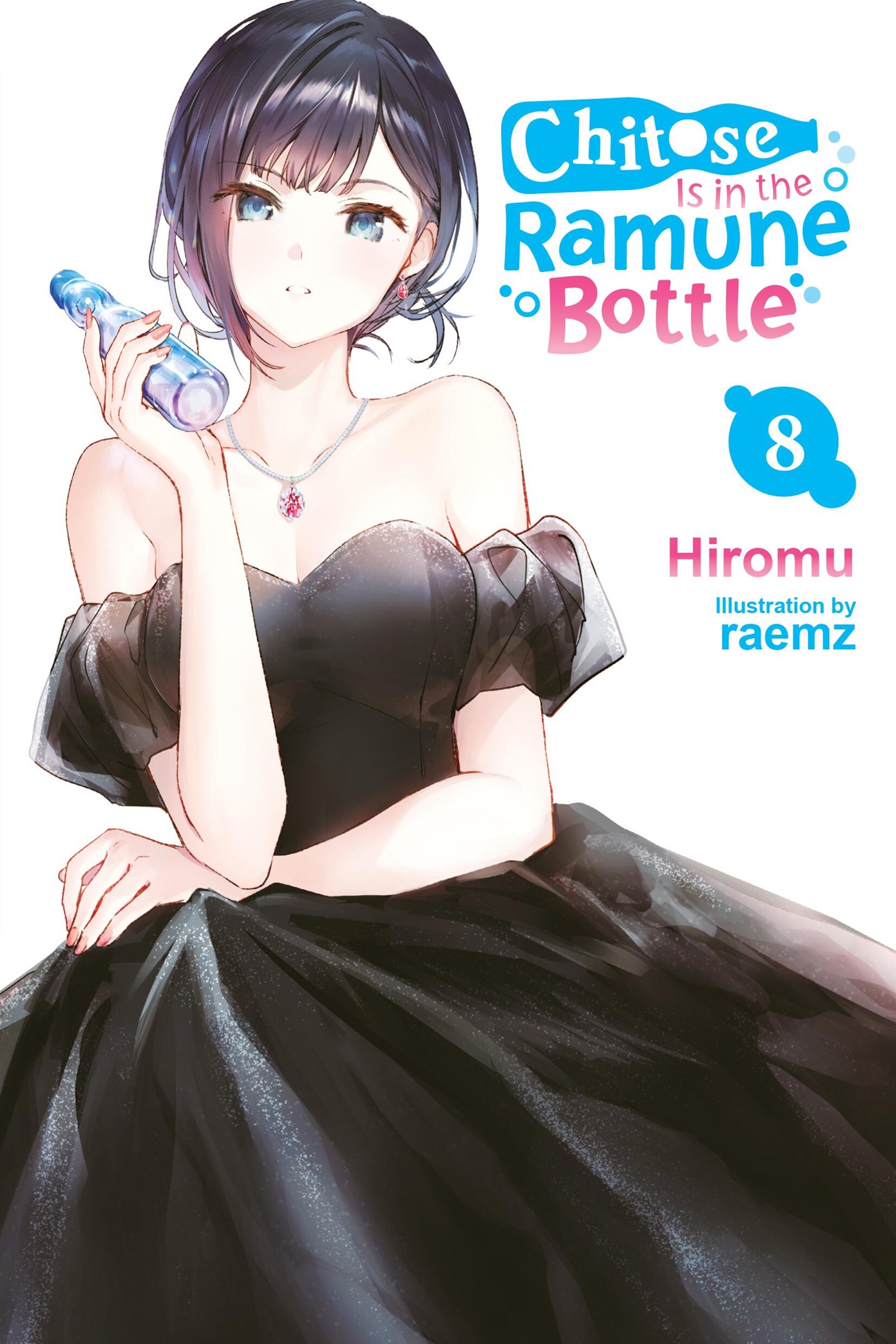 Chitose Is In The Ramune Bottle Light Novel vol 8