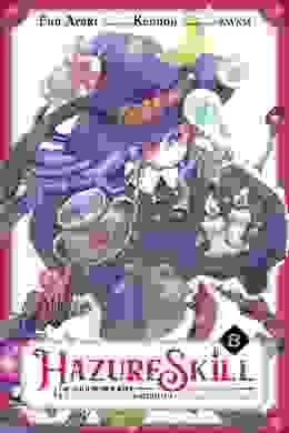 Hazure Skill: The Guild Member With A Worthless Skill Is Actually A Legendary Assassin vol 8