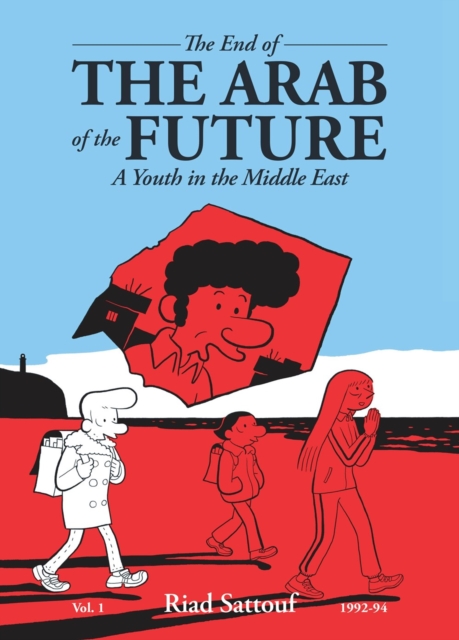 The End Of The Arab Of The Future: A Youth In The Middle East 1992-94 vol 1 s/c