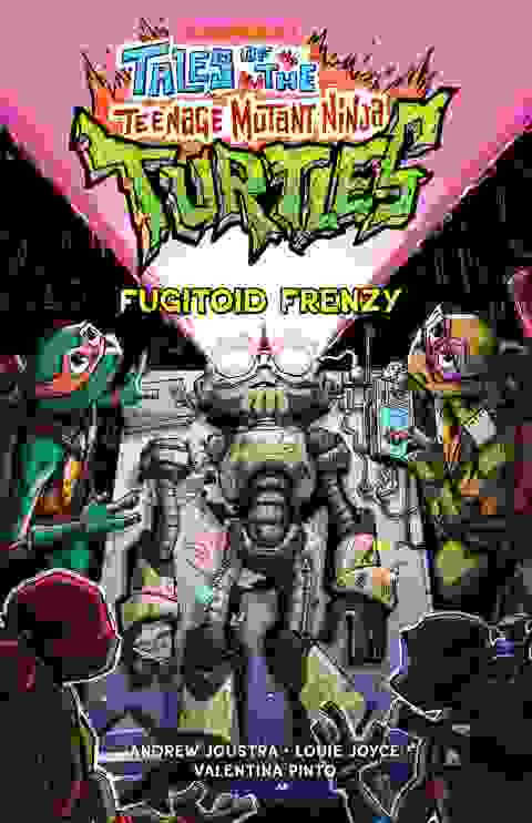Tales Of The Teenage Mutant Ninja Turtles Fugitoid Frenzy s/c