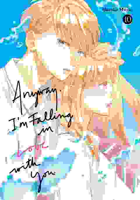 Anyway I'm Falling In Love With You vol 10