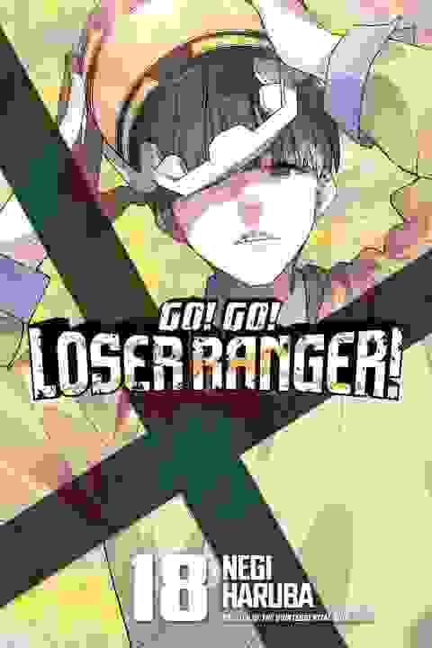 Go! Go! Loser Ranger! vol 18