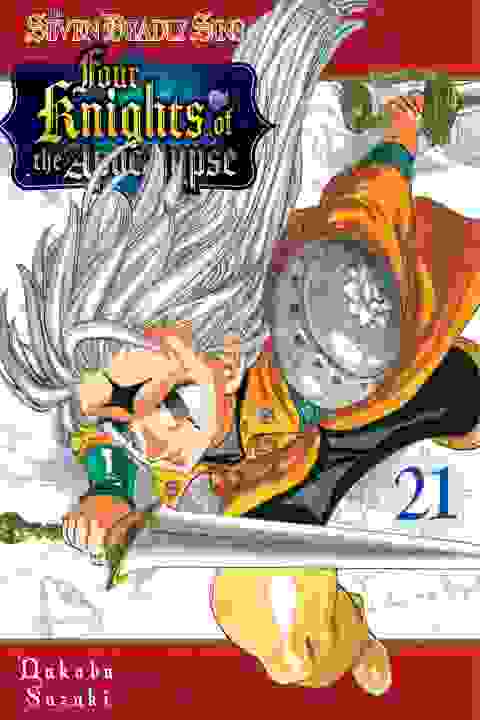 The Seven Deadly Sins Four Knights Of The Apocalypse vol 21