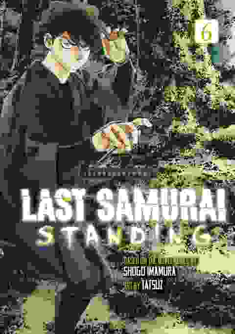 Last Samurai Standing vol 6