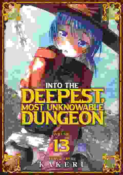 Into The Deepest, Most Unknowable Dungeon vol 13
