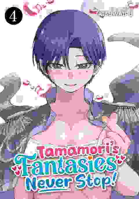Tamamori's Fantasies Never Stop! vol 4