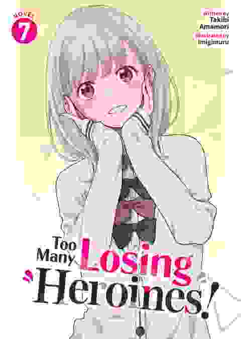 Too Many Losing Heroines! Light Novel vol 7