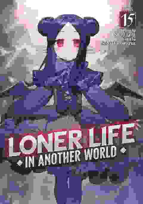 Loner Life In Another World Light Novel vol 15