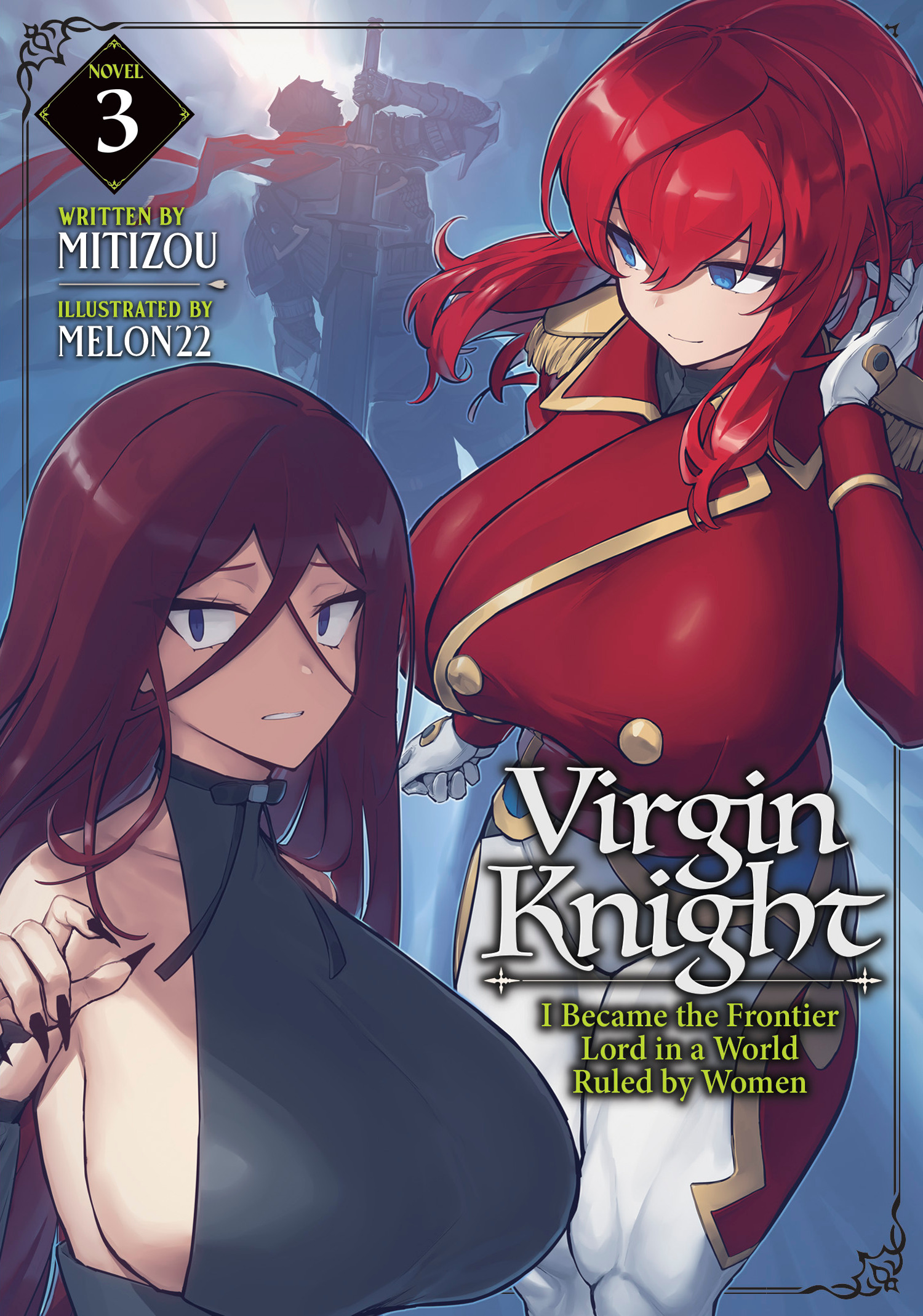 Virgin Knight: I Became The Frontier Lord In A WorLd Ruled By Women Light Novel vol 3