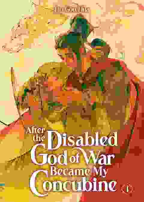 After The Disabled God Of War Became My Concubine Novel vol 4