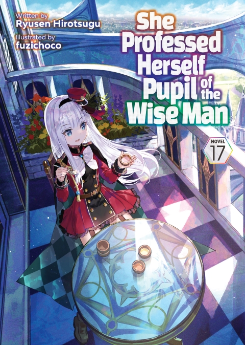 She Professed Herself Pupil Of The Wise Man Light Novel vol 17