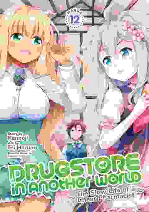 Drugstore In Another World The Slow Life Of A Cheat Pharmacist vol 12