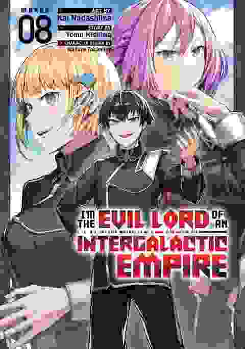 I'm The Evil Lord Of An Intergalactic Empire! vol 8