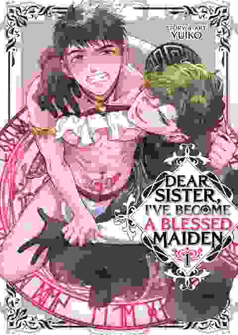 Dear Sister, I'Ve Become A Blessed Maiden vol 1